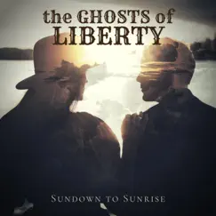 Sundown to Sunrise - Single by The Ghosts of Liberty album reviews, ratings, credits