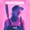 Stream & download Dead!Name - Single