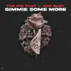 Gimmie Some More (feat. Red Baby) - Single album lyrics, reviews, download