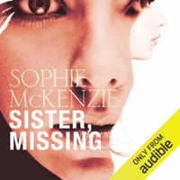 Sophie McKenzie - Sister, Missing (Unabridged) artwork