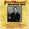 Jerry Wallace's Greatest Hits album lyrics, reviews, download