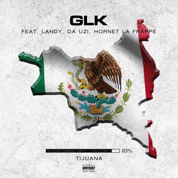 93% (Tijuana) [feat. Landy, DA Uzi & Hornet La Frappe] - Single - GLK