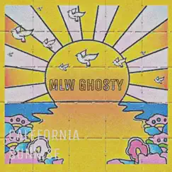 California Sunrise - Single by MLW GHOSTY album reviews, ratings, credits