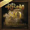 80 Años De Música Entre Amigos, Vol. 1 album lyrics, reviews, download
