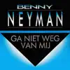 Ga Niet Weg Van Mij - Single album lyrics, reviews, download