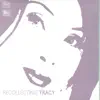 Recollecting Tracy album lyrics, reviews, download