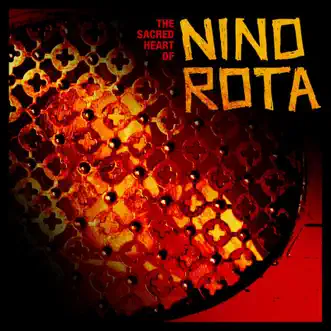 The Sacred Heart of Nino Rota by Christopher Lemmings, Emma Williams, Farm Street Choir, Hugh Webb, Rachel Santeso & Sara Mingardo album reviews, ratings, credits