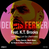 How Do I Let Go (feat. K.T. Brooks) [DJ Kone & Marc Palacios Remix] artwork