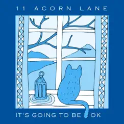 It's Going to Be OK - Single by 11 Acorn Lane album reviews, ratings, credits