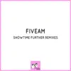 Showtime Further Remixes - EP album lyrics, reviews, download