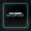 Wtftw - Single album lyrics, reviews, download
