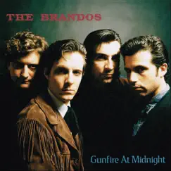Gunfire at Midnight by The Brandos album reviews, ratings, credits