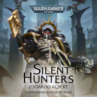 Edoardo Albert - Silent Hunters: Warhammer 40,000 (Unabridged) artwork