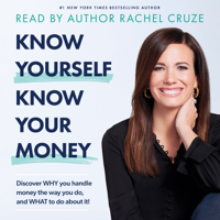 Rachel Cruze - Know Yourself, Know Your Money: Discover WHY you handle money the way you do, and WHAT to do about it! artwork