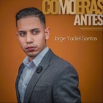 Jorge Yadiel Santos - Como Eras Antes