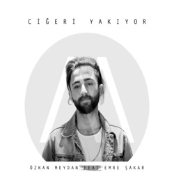 Özkan Meydan - Ciğeri Yakıyor (feat. Emre Şakar)