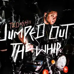 Jumped Out the Whip - Single - Tedashii