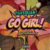 Go Girl - Single album lyrics, reviews, download