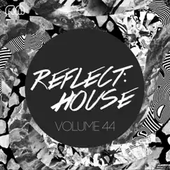 Reflect:House, Vol. 44 by Various Artists album reviews, ratings, credits