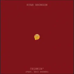 Thinkin' (feat. Eric Booher) - Single by Ryan Bronson album reviews, ratings, credits
