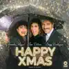 Happy Xmas (War Is Over) - Single album lyrics, reviews, download