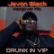 Drunk in Vip - Javon Black lyrics