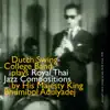 Dutch Swing College Band Plays Royal Thai Jazz Compositions by His Majesty King Bhumibol Adulyadej album lyrics, reviews, download