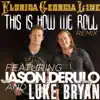 This Is How We Roll (Remix) [feat. Jason Derulo & Luke Bryan] - Single album lyrics, reviews, download