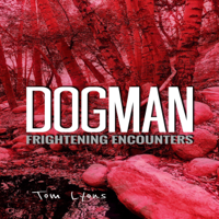 Tom Lyons - Dogman Frightening Encounters: Dogman Frightening Encounters, Book 1 (Unabridged) artwork