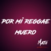 Por Mi Reggae Muero - Single