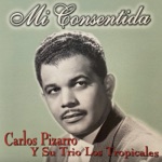 Carlos Pizarro Y Su Trio Los Tropicales - De Que Color Son Tus Ojos