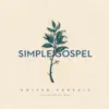 Simple Gospel (Live) album lyrics, reviews, download