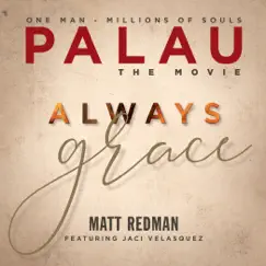 Always Grace (Original Soundtrack) [feat. Jaci Velasquez] - Single by Matt Redman album reviews, ratings, credits