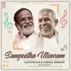 Sangeetha Utsavam - Ilaiyaraaja & Gangai Amaran Isai Mazhai album lyrics, reviews, download