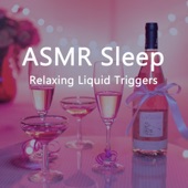 Asmr Sleep (Relaxing Liquid Triggers) artwork