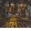 For the Streets (feat. Backwoods Barbie) - Single album lyrics, reviews, download