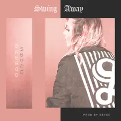 Swing Away - Single by Sbvce & Baegod album reviews, ratings, credits
