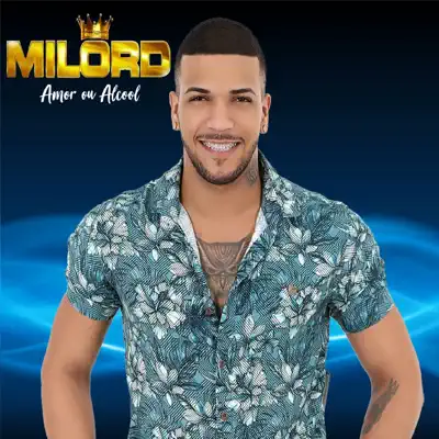 Amor ou Álcool - Milord Amor ou Álcool - Milord