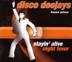 Stayin' Alive / Night Fever - EP by Disco Deejays album reviews, ratings, credits