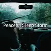 Peaceful Sleep Storm album lyrics, reviews, download