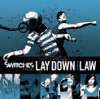 Lay Down the Law, 2007