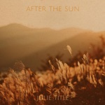 Julie Title - After the Sun