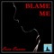 Blame Me - Ersin Ersavaş lyrics