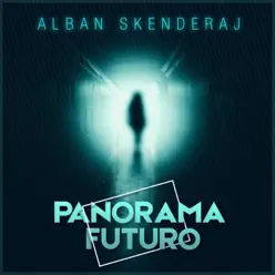 Panorama Futuro - Single - Alban Skenderaj