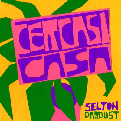 Cercasi Casa (feat. Dardust) - Single - Selton