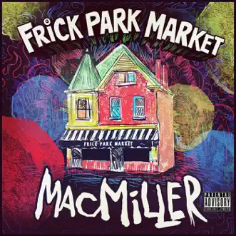 Frick Park Market - Single by Mac Miller album reviews, ratings, credits