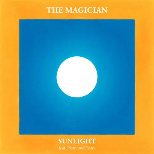The Magician Feat Years & Years - Sunlight