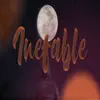Inefable - Single album lyrics, reviews, download