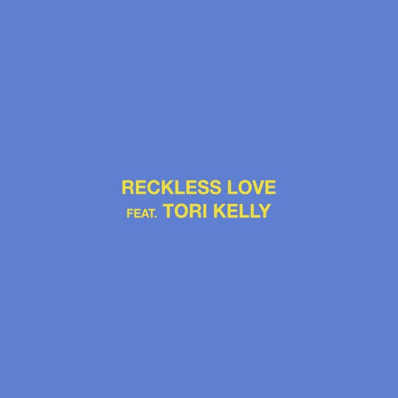 Cover artwork for Reckless Love (feat. Tori Kelly)
