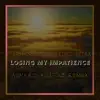 Stream & download Losing My Impatience (Alvaro Suarez Remix) - Single